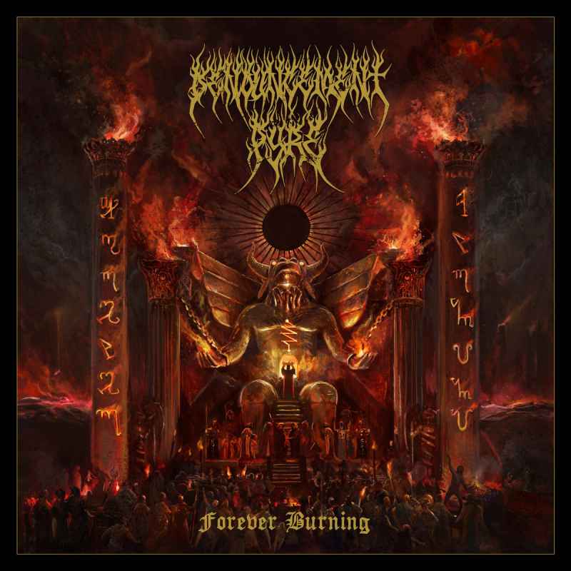 DENOUNCEMENT PYRE - Forever Burning CD